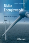 Image for Risiko Energiewende : Wege aus der Sackgasse