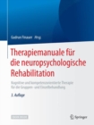 Image for Therapiemanuale fur die neuropsychologische Rehabilitation : Kognitive und kompetenzorientierte Therapie fur die Gruppen- und Einzelbehandlung