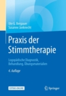 Image for Praxis der Stimmtherapie : Logopadische Diagnostik, Behandlung, Ubungsmaterialien