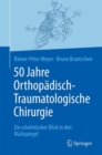 Image for 50 Jahre Orthopadisch-Traumatologische Chirurgie: Ein schelmischer Blick in den Ruckspiegel
