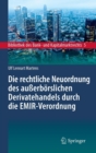 Image for Die rechtliche Neuordnung des außerborslichen Derivatehandels durch die EMIR-Verordnung : Clearing, Risikoabsicherung und Meldepflichten
