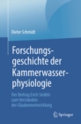 Image for Forschungsgeschichte der Kammerwasserphysiologie: Der Beitrag Erich Seidels zum Verstandnis der Glaukomentwicklung