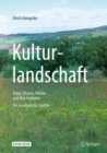 Image for Kulturlandschaft - Acker, Wiesen, Walder und ihre Produkte : Ein Lesebuch fur Stadter