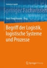 Image for Begriff Der Logistik, Logistische Systeme Und Prozesse