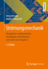 Image for Stromungsmechanik: Physikalisch-mathematische Grundlagen und Anleitung zum Losen von Aufgaben