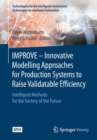 Image for IMPROVE - Innovative Modelling Approaches for Production Systems to Raise Validatable Efficiency : Intelligent Methods for the Factory of the Future