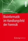 Image for Bioinformatik im Handlungsfeld der Forensik