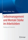 Image for Selbstmanagement und Mentale Starke im Arbeitsleben : Training und Evaluation
