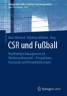 Image for Csr Und Fuball: Nachhaltiges Management Als Wettbewerbsvorteil : Perspektiven, Potenziale Und Herausforderungen
