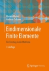 Image for Eindimensionale Finite Elemente: Ein Einstieg in Die Methode