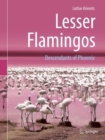 Image for Lesser Flamingos : Descendants of Phoenix