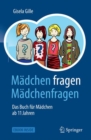 Image for Madchen fragen Madchenfragen: Das Buch fur Madchen ab 11 Jahren