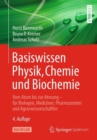 Image for Basiswissen Physik, Chemie und Biochemie: Vom Atom bis zur Atmung - fur Biologen, Mediziner, Pharmazeuten und Agrarwissenschaftler