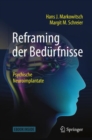 Image for Reframing der Bedurfnisse : Psychische Neuroimplantate