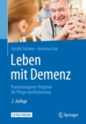 Image for Leben Mit Demenz: Praxisbezogener Ratgeber Für Pflege Und Betreuung