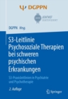 Image for S3-Leitlinie Psychosoziale Therapien bei  schweren psychischen Erkrankungen : S3-Praxisleitlinien in Psychiatrie und Psychotherapie
