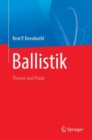 Image for Ballistik: Theorie und Praxis