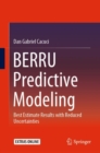 Image for BERRU Predictive Modeling: Best Estimate Results with Reduced Uncertainties