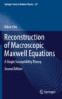 Image for Reconstruction of Macroscopic Maxwell Equations : A Single Susceptibility Theory