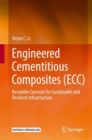 Image for Engineered Cementitious Composites (ECC) : Bendable Concrete for Sustainable and Resilient Infrastructure