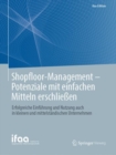 Image for Shopfloor-Management - Potenziale mit einfachen Mitteln erschließen : Erfolgreiche Einfuhrung und Nutzung auch in kleinen und mittelstandischen Unternehmen