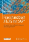 Image for Praxishandbuch JIT/JIS mit SAP® : Die Just-in-Time und Just-in-Sequence Abwicklung mit SAP®