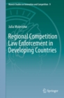 Image for Regional competition law enforcement in developing countries