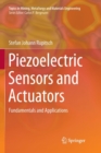 Image for Piezoelectric Sensors and Actuators : Fundamentals and Applications