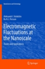 Image for Electromagnetic Fluctuations at the Nanoscale : Theory and Applications