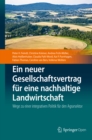 Image for Ein Neuer Gesellschaftsvertrag Für Eine Nachhaltige Landwirtschaft: Wege Zu Einer Integrativen Politik Für Den Agrarsektor