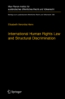 Image for International Human Rights Law and Structural Discrimination: The Example of Violence Against Women