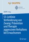 Image for S3-leitlinie Verhinderung Von Zwang: Pravention Und Therapie Aggressiven Verhaltens Bei Erwachsenen