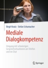 Image for Mediale Dialogkompetenz: Umgang mit schwierigen Gesprachssituationen am Telefon und im Chat