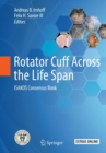 Image for Rotator cuff across the life span: ISAKOS consensus book