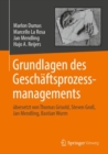 Image for Grundlagen Des Geschaftsprozessmanagements: Ubersetzt Von Thomas Grisold, Steven Gro, Jan Mendling, Bastian Wurm
