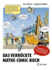 Image for Das verruckte Mathe-Comic-Buch : 75 Geschichten - von der Zinsrechnung bis zur Extremwertaufgabe