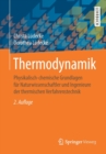 Image for Thermodynamik : Physikalisch-chemische Grundlagen fur Naturwissenschaftler und Ingenieure der thermischen Verfahrenstechnik