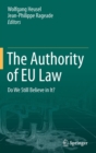 Image for The Authority of EU Law : Do We Still Believe in It?