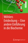 Image for Wohlers Entdeckung - Eine Andere Einfuhrung in Die Biochemie