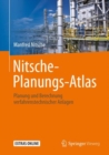 Image for Nitsche-Planungs-Atlas : Planung und Berechnung verfahrenstechnischer Anlagen