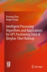 Image for Intelligent Processing Algorithms and Applications for GPS Positioning Data of Qinghai-Tibet Railway