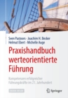 Image for Praxishandbuch Werteorientierte Fuhrung: Kompetenzen Erfolgreicher Fuhrungskrafte Im 21. Jahrhundert