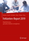 Image for Fehlzeiten-Report 2019 : Digitalisierung - gesundes Arbeiten ermoglichen