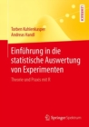 Image for Einfuhrung in die statistische Auswertung von Experimenten : Theorie und Praxis mit R