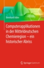Image for Computerapplikationen in der Mitteldeutschen Chemieregion - ein historischer Abriss
