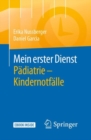 Image for Mein erster Dienst Padiatrie – Kindernotfalle