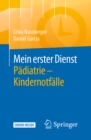 Image for Mein erster Dienst Padiatrie - Kindernotfalle