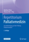 Image for Repetitorium Palliativmedizin: Zur Vorbereitung Auf Die Prufung Palliativmedizin