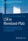Image for CSR in Rheinland-Pfalz : Nachhaltige Entwicklung aus Sicht von Wirtschaft, Wissenschaft, Politik und Zivilgesellschaft
