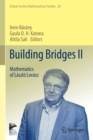 Image for Building bridges II  : mathematics of Lâaszlâo Lovâasz